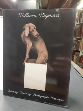 William Wegman : Paintings, Drawings, Photographs, Videotapes". + livret traduction française : William Wegman : peinture, dessins, photographies, ...