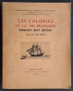 Les colonies et la vie française pendant huit siècles. Exposition coloniale internationale de Paris 1931, Commissariat général, section rétrospective ...