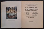 Les colonies et la vie française pendant huit siècles. Exposition coloniale internationale de Paris 1931, Commissariat général, section rétrospective ...