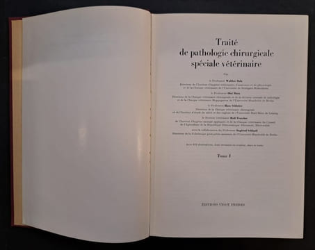 Traité de pathologie chirurgicale spéciale vétérinaire [2 volumes]. Traduit de l’allemand par Cl. Lapeire. Bolz, Walther ; Dietz, Olof ; Schleiter, ...