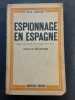Espionnage en Espagne. faits et documents recueillis par un officier de l'armée espagnole. RIEGER, Max