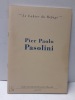 Pier Paolo Pasolini. Le Cahier Du Refuge