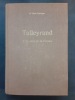 Talleyrand. L'homme de la France. Essai psychanalytique sur le personnalité collective française. LAFORGUE, Dr. René
