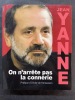 On n’arrête pas la connerie. Yanne Jean ; Kersauson Olivier de (préface)