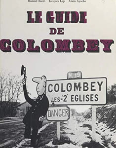 Le guide de Colombey. Bacri Roland (texte) ; Lap Jacques (dessin) ; Ayache Alain (film) ; Ribaud Alain (préface)