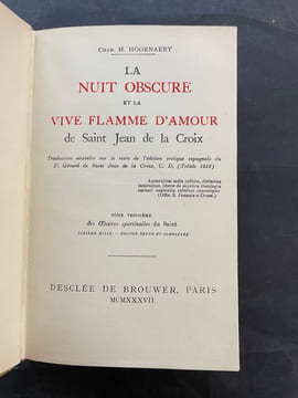 La nuit obscure et la flamme d’amour de Saint Jean de la Croix. Tome troisième des Oeuvres spirituelles du Saint. Edition revue et complétée.. ...