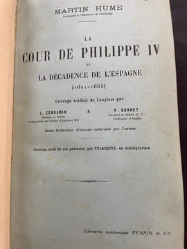 La cour de Philippe IV et la décadence de l'Espagne (1621-1665). Ouvrage orné de six portraits par Velasquez, en simimgravure. HUME, Martin