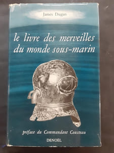 Le livre des merveilles du monde sous-marin. Préface du Commandant Cousteau