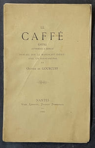Le Caffé, épître attribuée à Sénecé, publiée sur le manuscrit inédit, avec un avant-propos par Olivier de Gourcuff