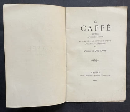 Le Caffé, épître attribuée à Sénecé, publiée sur le manuscrit inédit, avec un avant-propos par Olivier de Gourcuff. Bauderon de Sénecé, Antoine