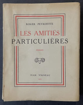 Les amitiés particulières, roman. PEYREFITTE, Roger