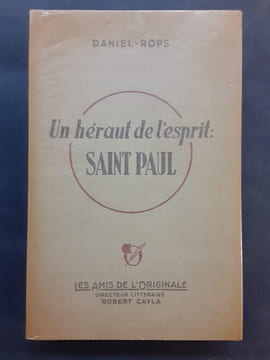 Un héraut de l’esprit: Saint-Paul. DANIEL-ROPS