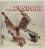 Daniel Dezeuze. Pijaudier Joëlle ; Pacquement Alfred ; Kaeppelin Olivier