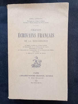 Grands écrivains français de la Renaissance. Le roman d'amour de Clément Marot; Le platonisme et la littérature en France; Marguerite de Navarre; Le ...