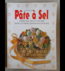 Pâte à sel. Farine, sel, eau et fantaisie pour la maison, les enfants, les fêtes. Imoti Rosmunda
