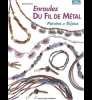 Enroulez du fil de métal. Parures et bijoux. Hoerner Denise