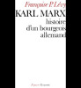 Karl Marx histoire d’un bourgeois allemand. Lévy Françoise P
