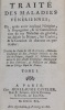 Traité des maladies vénériennes ; Où, après avoir expliqué l'origene, la propagation, & la communication de ces maladies en général, on décrit la ...