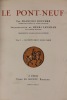 Le Pont-Neuf. T. I : Le Pont-Neuf dans Paris - T. II : Paris sur le Pont-Neuf. Introduction de Henri Lavedan. Ornements de J.-J. Dufour. BOUCHER ...
