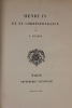 Henri IV et sa correspondance. Guadet J.