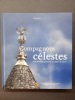 Compagnons célestes : Epis de faîtage, girouettes, ornements de toiture. DALIBARD, Sabrina; BARDEL, Stéphanie; LAMBART, Norbert (Phot.)
