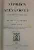 Napoléon et Alexandre Ier : l'alliance russe sous le premier Empire / par Albert Vandal [3 volumes]. VANDAL, Albert