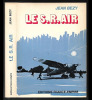 Le S. R. Air. Bezy Jean ; Paillole Paul (préface)