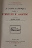 Le genre satirique dans la peinture flamande, deuxième édition augmentée, revue et corrigée.. Maeterlinck, Louis,