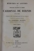 Mémoires et lettres (1715-1758). Publiés avec l'autorisation de sa famille d'après les manuscrits inédits par F. Masson. BERNIS François-Joachim de ...