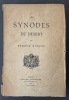 Les synodes du Désert : actes et règlements des synodes nationaux et provinciaux tenus au Désert de France, de l'an 1715 à l'an 1793 [3 volumes + 1 ...
