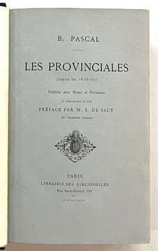 Les Provinciales (texte de 1656-57) publiées avec notes et variantes et précédées d'une préface par M. S. de Sacy,... . PASCAL, Blaise