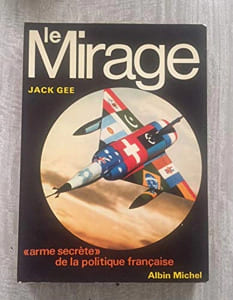 Le mirage. Arme secrète de la politique française
