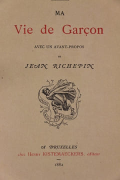 Ma vie de garçon. Avec un avant-propos de Jean Richepin. Collection Les Faits et Gestes du Vicomte de Nantel.. RICHEPIN, Jean (Préf.)]
