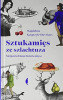 Sztukamięs ze szlachtuza : Nieopowiedziana historia mięsa. Kasprzyk-Chevriaux Magdalena