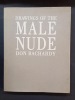 Drawings of the Male Nude. Bachardy, Don