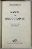 Manuel de bibliographie. 4e édition revue et augmentée par Andrée Lhéritier.... MALCLèS, Louise-Noëlle