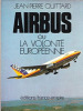 Airbus ou la volonté européenne. Quittard Jean-Pierre