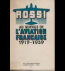 Au service de l’aviation française 1919-1939. Rossi