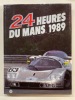 Les 24 Heures du Mans 1989. Teissèdre (Jean-Marc) : Moity (Christian) ; Frère        (Paul)