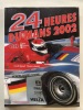 Les 24 Heures du Mans 2002. Teissèdre (Jean-Marc) : Moity (Christian) ; Frère        (Paul)