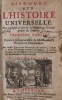 Discours sur l'Histoire Universelle, Pour expliquer la suite de la Religion et les changemens des Empires. Premier Partie Depuis le commencement du ...