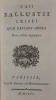 Caii Sallustii Crispi quae Exstant Opera.. SALLUSTE ( Caii Sallustii Crispi )