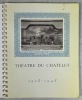 Théâtre du Châtelet, 1928 - 1948. [Châtelet-Théâtre musical de Paris]
