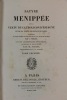 Satyre Menipée de la vertu du Catholicon d'Espagne, et de la tenue des Estats de Paris ; augmentée de notes tirées des éditions de Du Puy et de Le ...