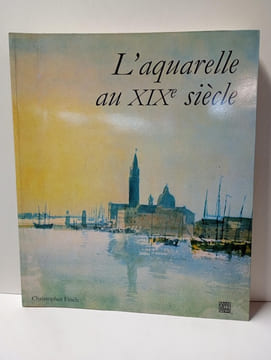 L’aquarelle au XIXe siècle. FINCH, Christopher
