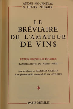 Le Bréviaire de l'Amateur de Vins. Illustrations de Pierre PRÉEL avec des dessins de Charles CARRIOL. Édition complète et définitive.. MOURNÉTAS André ...