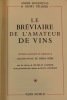 Le Bréviaire de l'Amateur de Vins. Illustrations de Pierre PRÉEL avec des dessins de Charles CARRIOL. Édition complète et définitive.. MOURNÉTAS André ...