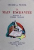 La Main Enchantée. Illustrations de Pierre Théron.. Gérard de Nerval