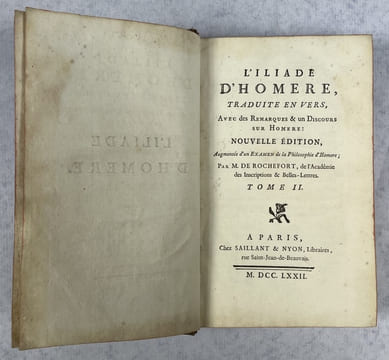L'Iliade d'Homère, traduite en vers, avec des remarques et un discours sur Homère, nouvelle édition, augmentée d'un examen de la philosophie d'Homère, ...