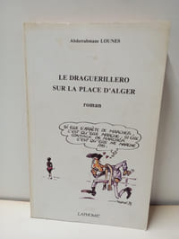 Le draguerillero sur la place d'Alger (avec un envoi de l’auteur)